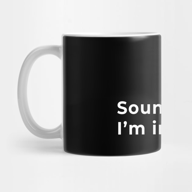 Sounds Gay, I'm In - Typography by wordwearstyle